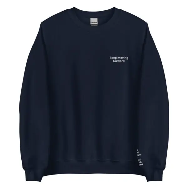 Keep Moving Forward Crewneck