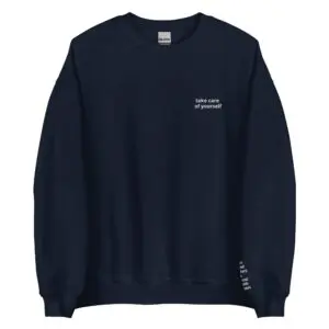 Take Care of Yourself Crewneck