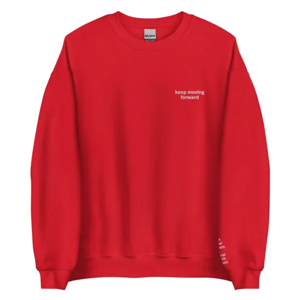Keep Moving Forward Crewneck