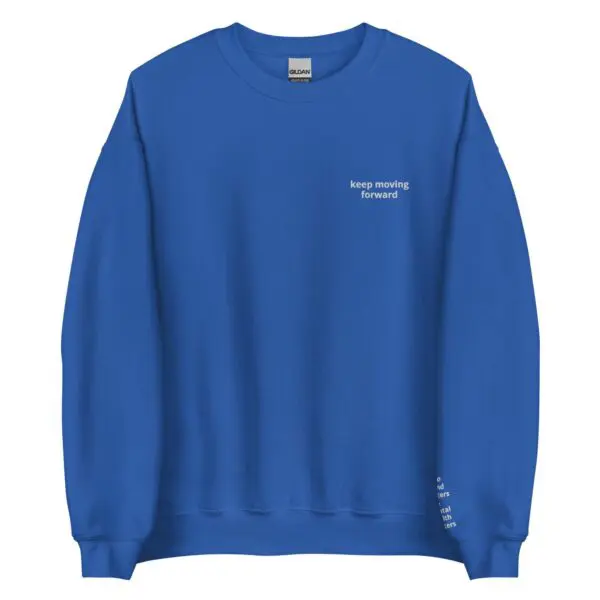 Keep Moving Forward Crewneck
