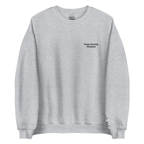 Keep Moving Forward Crewneck