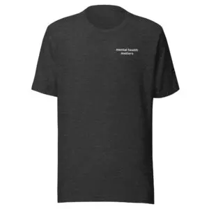 mental health matters t-shirt