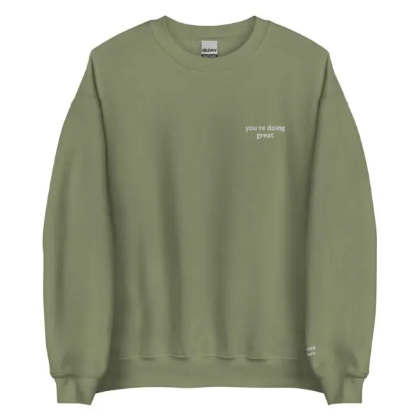 you're doing great crewneck